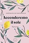 Accenderemo il sole