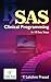 SAS Clinical Programming: In 18 Easy Steps