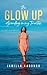 The Glow Up by Jamilla Kabongo-Bah