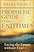 Prophetic Guide to the End Times by Derek Prince Prophetic Guide to the End Times by Derek Prince