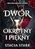 Dwór okrutny i piękny (Królestwo kłamstw, #1)
