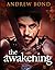 The Awakening by Andrew Bond The Awakening by Andrew Bond
