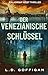 Der Venezianische Schlüssel: Ein Adrian West Thriller (Adrian West Adventures 4) (German Edition)