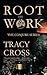 Rootwork (The Conjure Series)