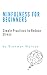 Mindfulness for beginners by Bronwyn Marcus