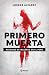 Primero muerta: asesinos de mujeres en el Perú
