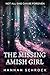 The Missing Amish Girl (The Amish of Christmas Hollow)