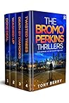The Bromo Perkins Thrillers (Bromo Perkins #1-4) The Bromo Perkins Thrillers (Bromo Perkins #1-4)