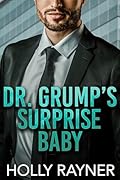 Dr. Grump's Surprise Baby (Bossy Bachelors)