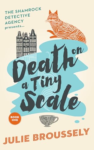 Death On A Tiny Scale (The Shamrock Detective Agency presents... Book 1)