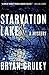 Starvation Lake: A Mystery