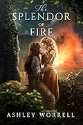 The Splendor of Fire