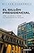 El sillón presidencial (Spanish Edition)