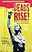 Deads Rise! by Shawn Whitney Deads Rise! by Shawn Whitney