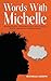 Words With Michelle by Michelle Joseph