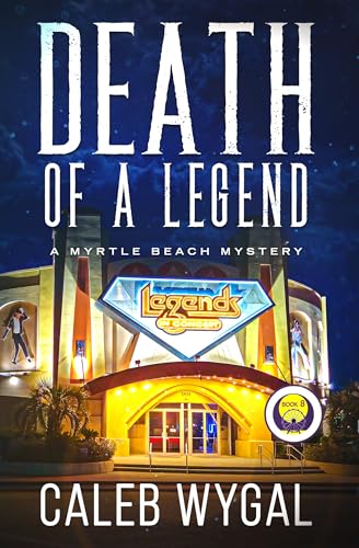 Death of a Legend: A Myrtle Beach Mystery - Book 8 (Myrtle Beach Mysteries)