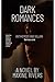 Dark romances : Antiheroes ...