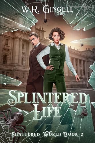 Splintered Life (Shattered World, #2)