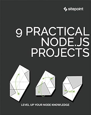 9 Practical Node.Js Projects
