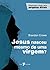 Jesus nasceu mesmo de uma virgem? (Respostas cristãs para per... by Brandon D. Crowe