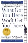 What Got You Here...