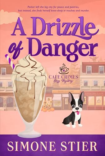 A Drizzle of Danger (Cafe Crimes Cozy Mystery #2)