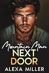 Mountain Man Next Door by Alexa Miller