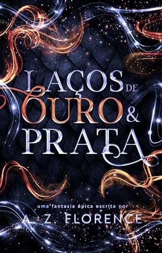 Laços de Ouro e Prata (Portuguese Edition)