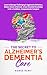 The Secret to Alzheimer's Dementia Care by Renée Remy
