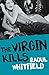 The Virgin Kills