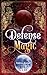 Defense Magic (Protectors Akademie 2) by Nika Gray