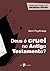 Deus é cruel no Antigo Testamento? (Respostas cristãs para pe... by G.K. Beale