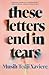 These Letters End in Tears