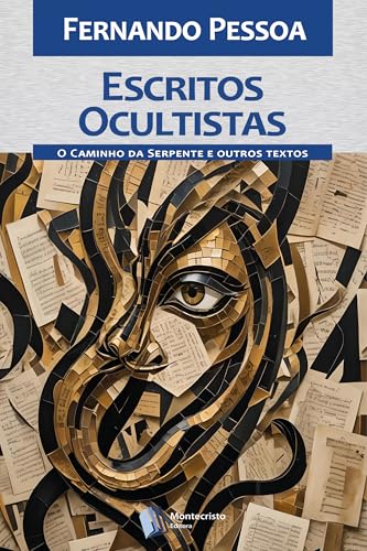 Escritos Ocultistas - O Caminho da Serpente e outros textos esotéricos (Portuguese Edition)