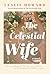 The Celestial Wife: A Novel