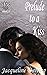 Prelude to a Kiss (Prelude, #3)