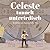 Celeste Tunnels Underground...