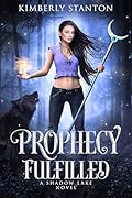 Prophecy Fulfilled: A Shadow Lake Novel