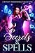 Secrets & Spells: A Witchy Paranormal Collection