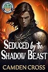 Seduced By The Shadow Beast: Fated Mates Monster Romance (Monster Fantasy Island Book 2)