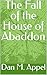 The Fall of the House of Abaddon by Dan M. Appel