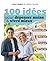 100 idées pour dépenser moi...