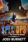 Spec Ops K9 (Tin Star K9 #8)