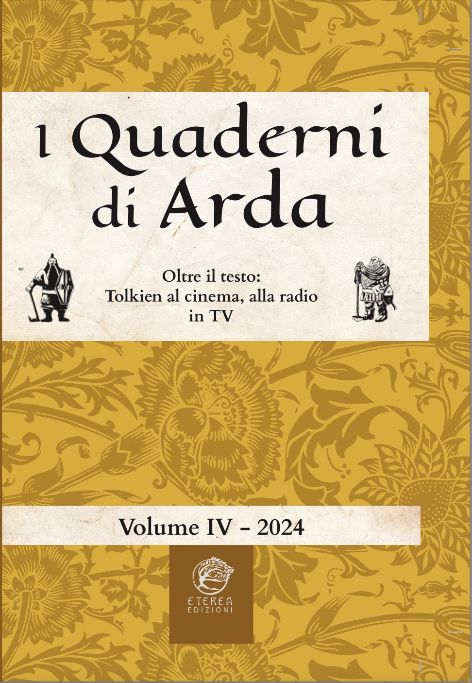 I Quaderni di Arda Volume IV -  Oltre il testo: Tolkien al cinema, alla radio e in TV (Paperback)