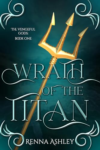 Wrath of the Titan (The Vengeful Gods, #1)