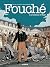 Fouché - Tome 3 L'Homme d'Etat