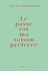 Le passé est ma s...
