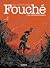 Fouché - Tome 1 Le Révoluti...