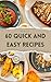 60 Quick and Easy Recipes by m aa
