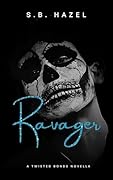 Ravager (Twisted Bonds, #1.5)
